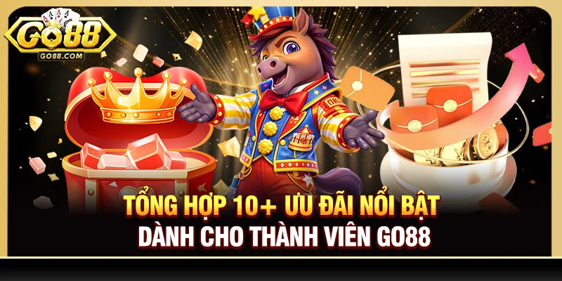 Tổng hợp 10+ ưu đãi nổi bật dành cho thành viên Go88